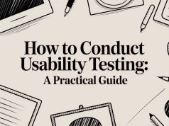 How to conduct usability testing: A Practical Guide