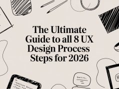 The Ultimate Guide to All 8 UX Design Process Steps for 2026