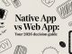 Native App vs Web App: Your 2026 Decision Guide