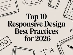 Top 10 Responsive Design Best Practices for 2026