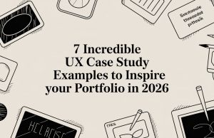 7 Incredible UX Case Study Examples to Inspire Your Portfolio in 2026