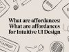 What Are Affordances: what are affordances for intuitive UI design
