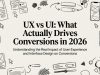 UX vs UI: What Actually Drives Conversions in 2026