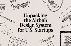Unpacking the Airbnb Design System for U.S. Startups