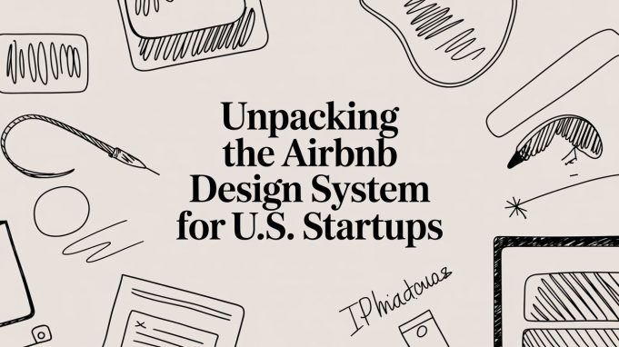 Unpacking the Airbnb Design System for U.S. Startups