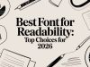 Best Font for Readability: Top Choices for 2026
