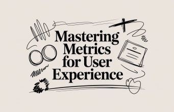 Mastering Metrics for User Experience