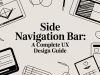 Side Navigation Bar: A Complete UX Design Guide