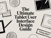 The Ultimate Tablet User Interface Design Guide