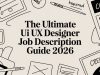 The Ultimate UI UX Designer Job Description Guide 2026