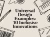 Universal Design Examples: 10 Inclusive Innovations