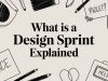 What Is a Design Sprint Explained