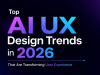 Top AI UX Design Trends in 2026 That Are Transforming User Experience