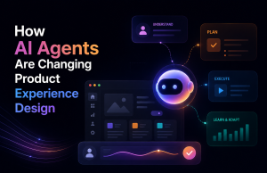 How AI Agents Are Changing Product Experience Design
