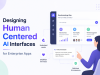 Designing Human Centered AI Interfaces for Enterprise Apps