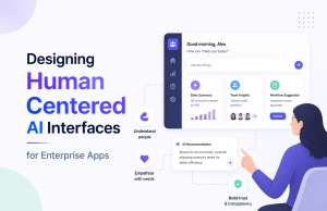 Designing Human Centered AI Interfaces for Enterprise Apps