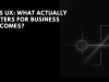 UI vs UX: What Actually Matters for Business Outcomes? UI vs UX: What Actually Matters for Business Outcomes?