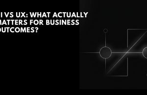 UI vs UX: What Actually Matters for Business Outcomes? UI vs UX: What Actually Matters for Business Outcomes?