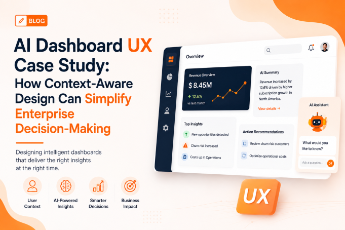 AI Dashboard UX Case Study: How Context-Aware Design Can Simplify Enterprise Decision-Making