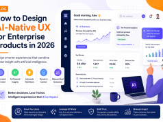 How to Design AI-Native UX for Enterprise Products in 2026