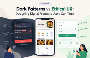 Dark Patterns vs Ethical UX: Designing Digital Products Users Can Trust