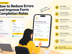 Form UX Design: How to Reduce Errors and Improve Form Completion Rates